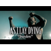 As I lay dying